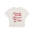 "B*TCHES ACT LIKE YOU'RE NOT THE INSPO" Crewneck Crop T-Shirt