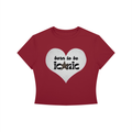 "BORN TO BE ICONIC"  Crewneck Crop T-Shirt